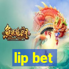 lip bet